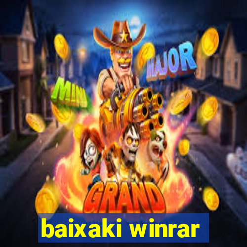 baixaki winrar